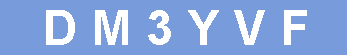 war mal DM3YVF ...